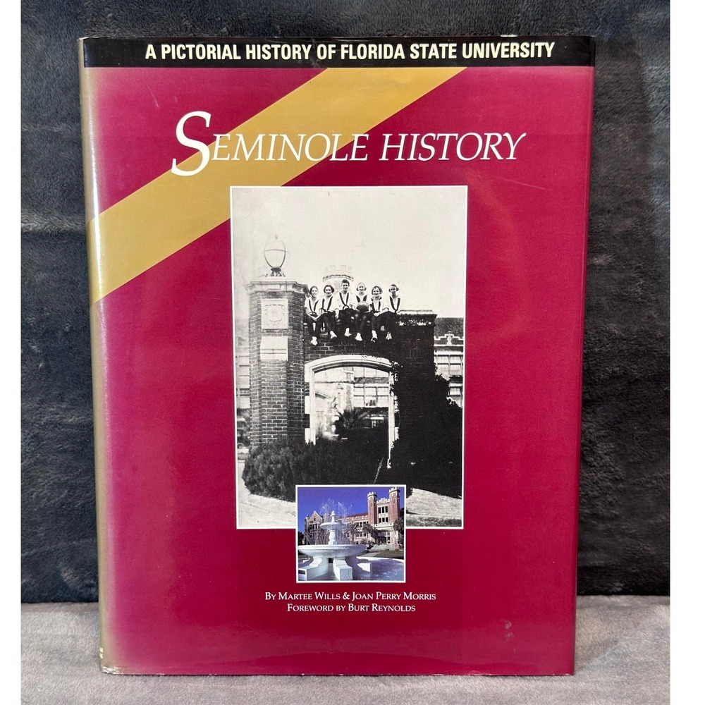 FSU Seminole History Pictorial Book 1987 Florida State Burt Reynolds Foreword